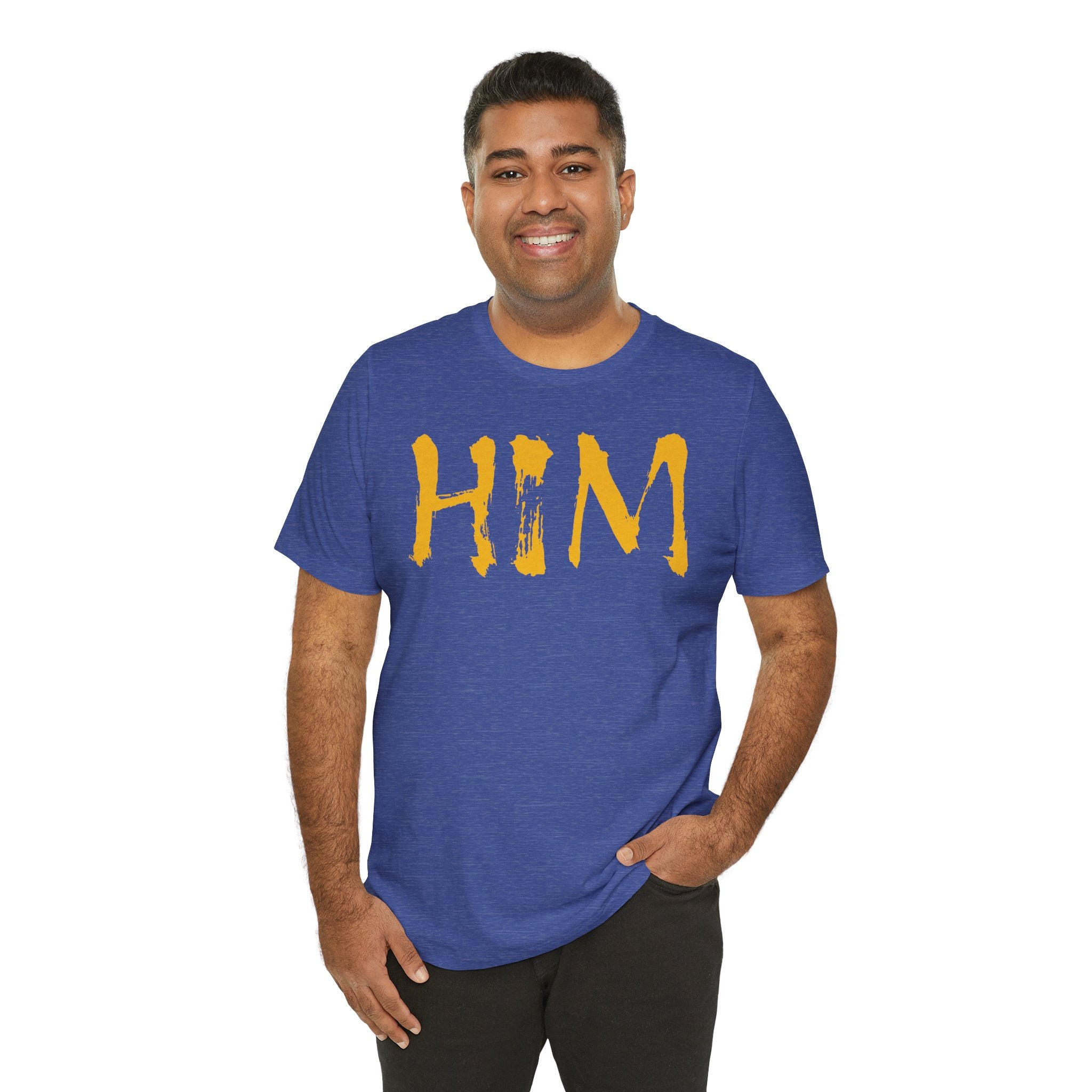 "HIM" Graphic Tee — Bold Text T-Shirt