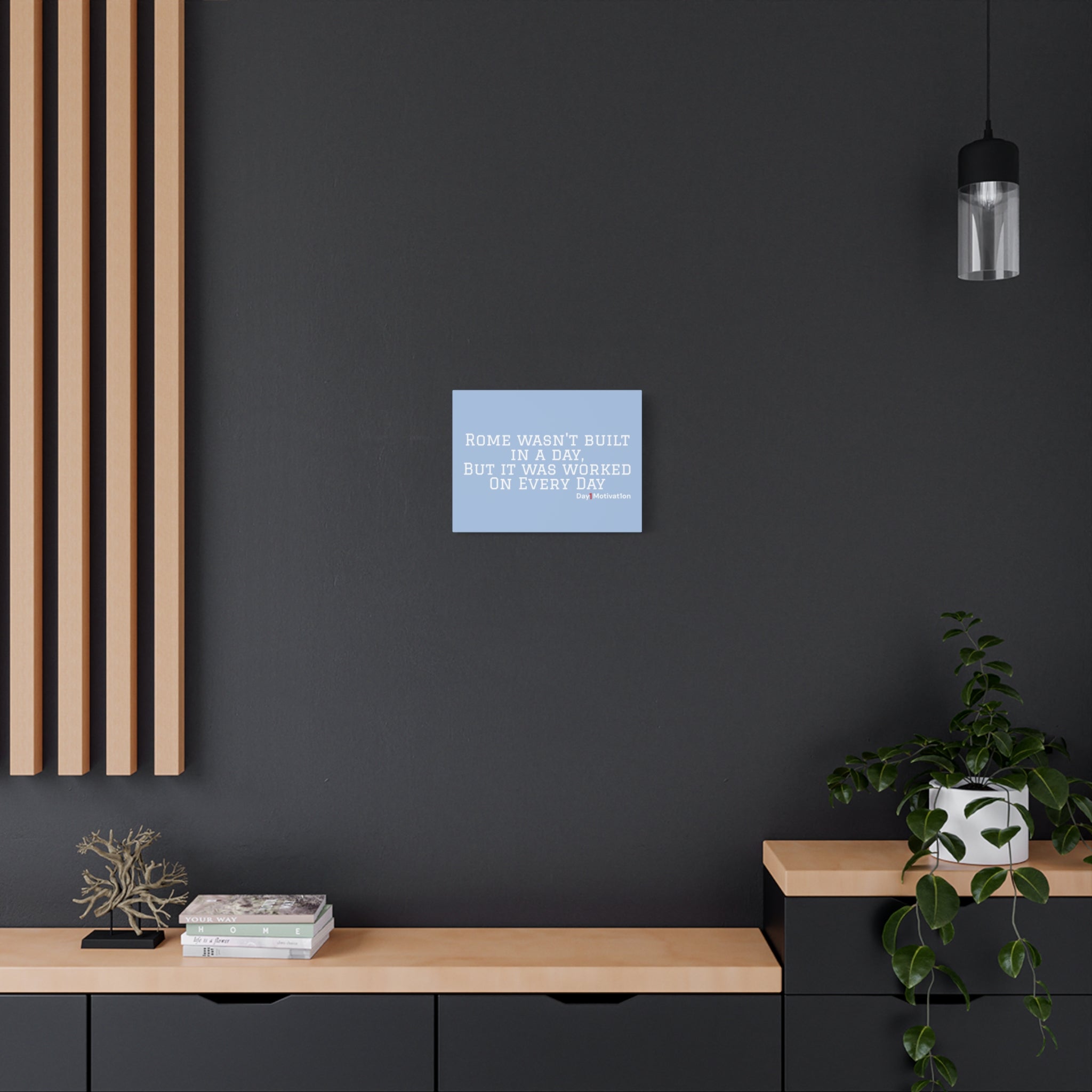 Motivational Canvas Wall Art – Rome wasn't built in a day, But it was worked On Every Day