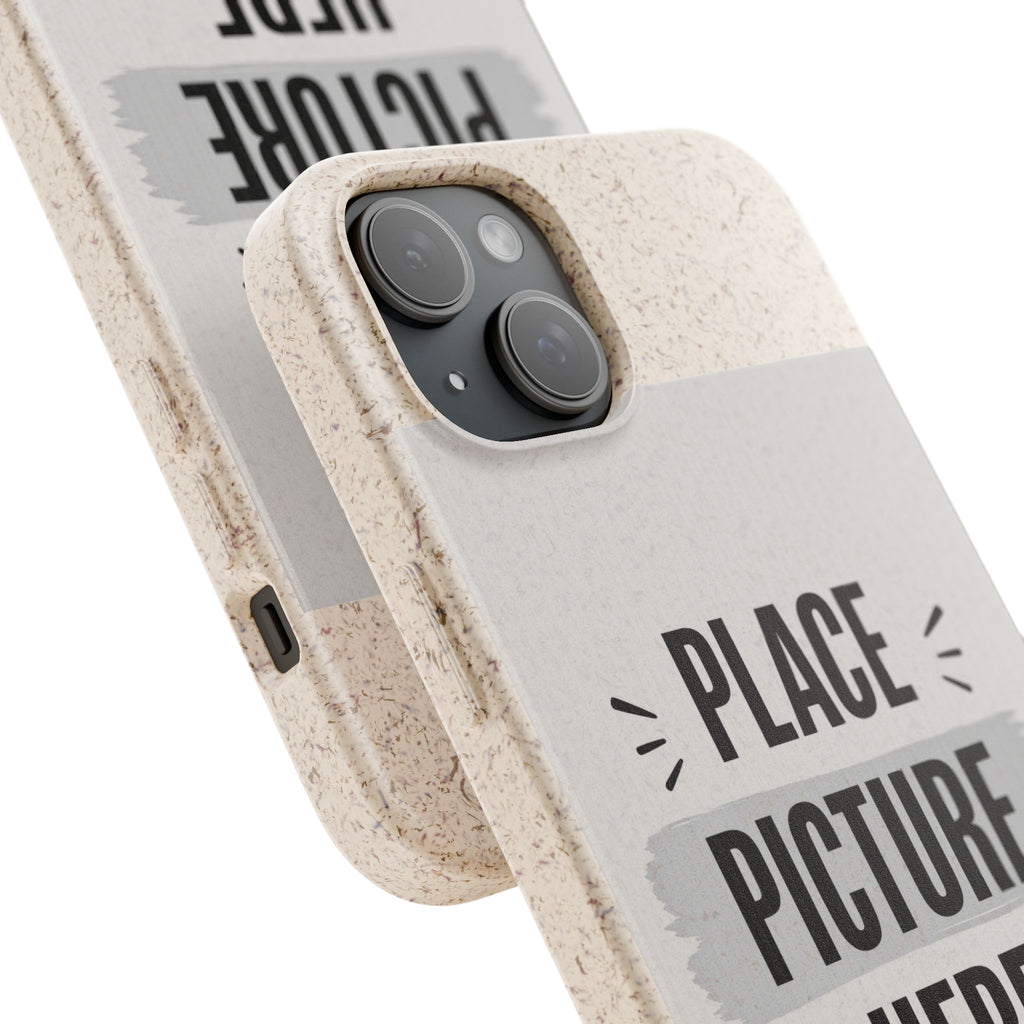 Biodegradable Phone Case — Eco-Friendly Customizable "Place Picture Here" Design
