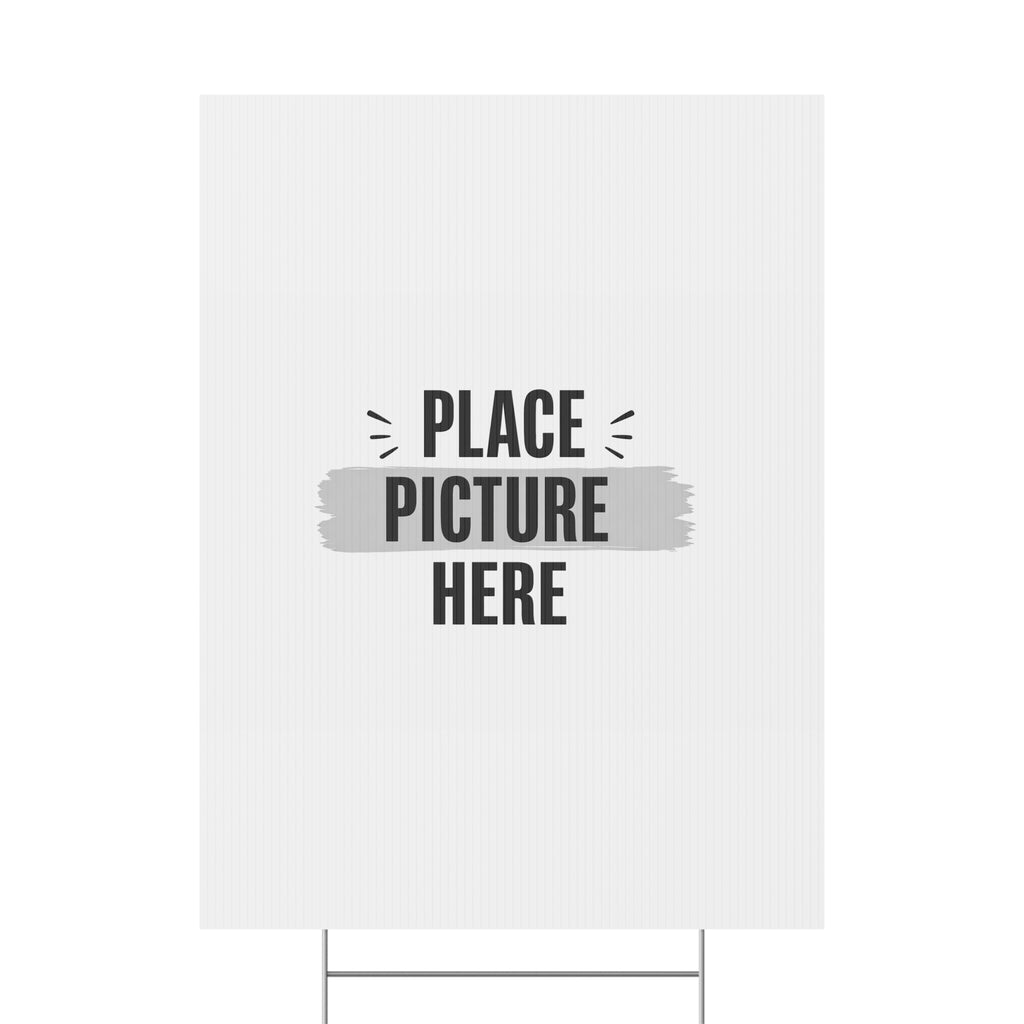 Customizable Plastic Yard Sign - 'Place Picture Here' Template