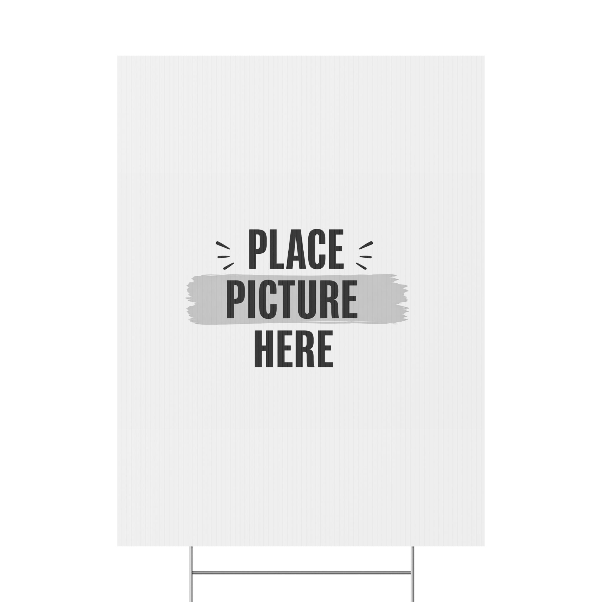 Customizable Plastic Yard Sign - 'Place Picture Here' Template