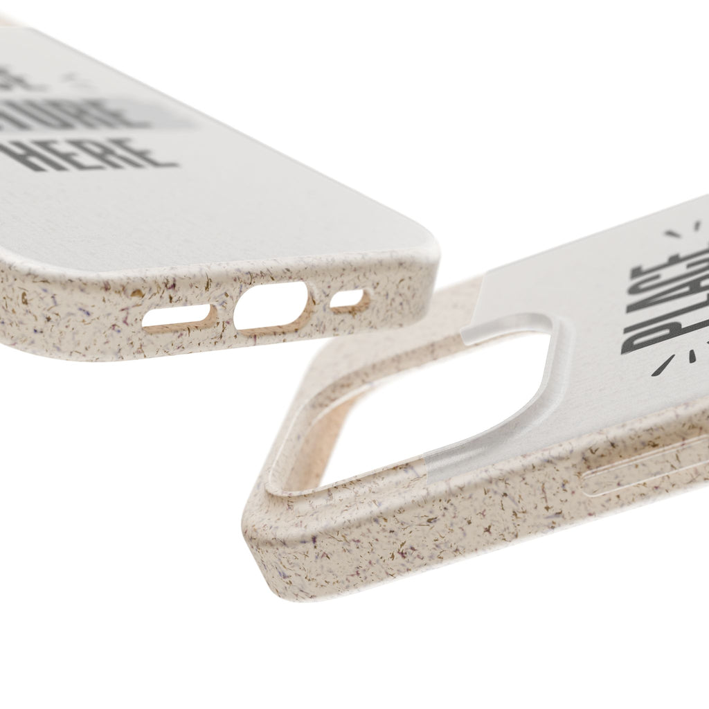 Biodegradable Phone Case — Eco-Friendly Customizable "Place Picture Here" Design
