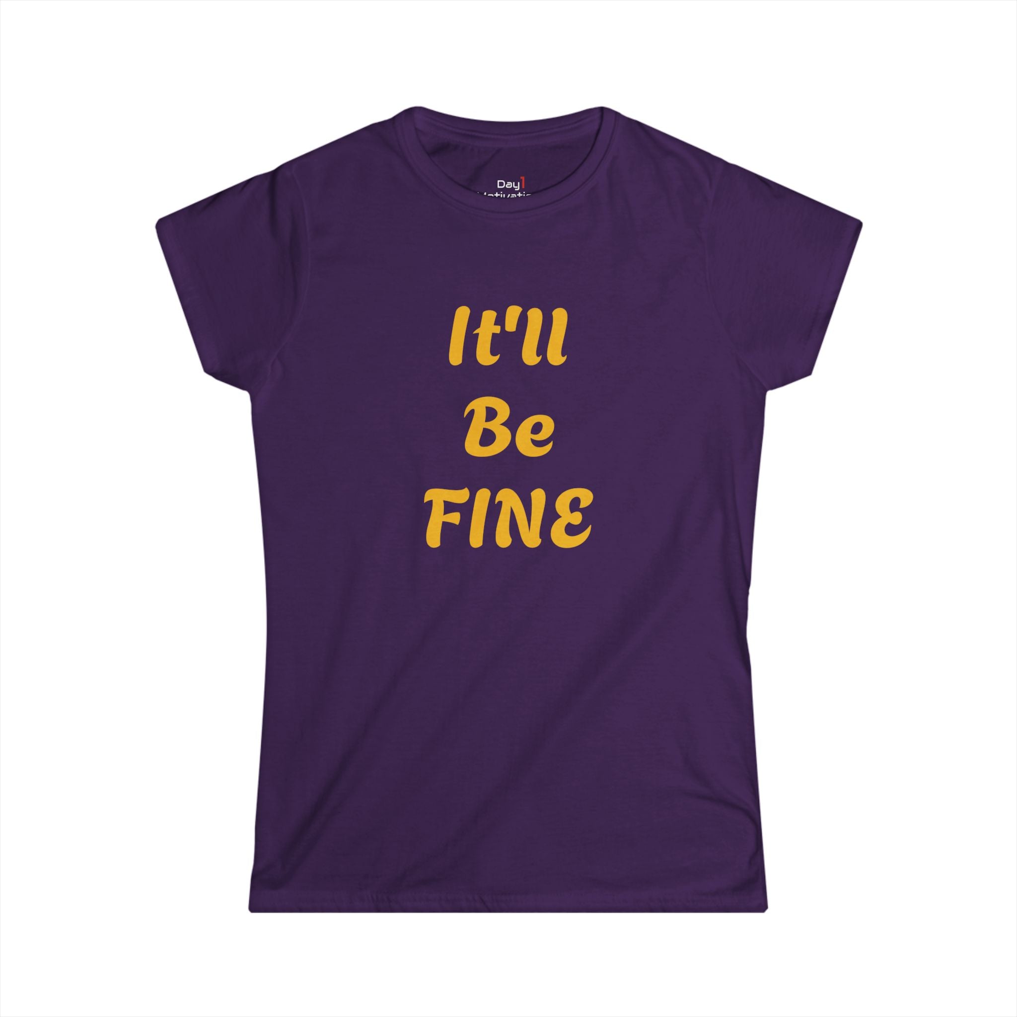 "It'll Be Fine" Graphic Tee — Women's Relaxed Comfort T-Shirt