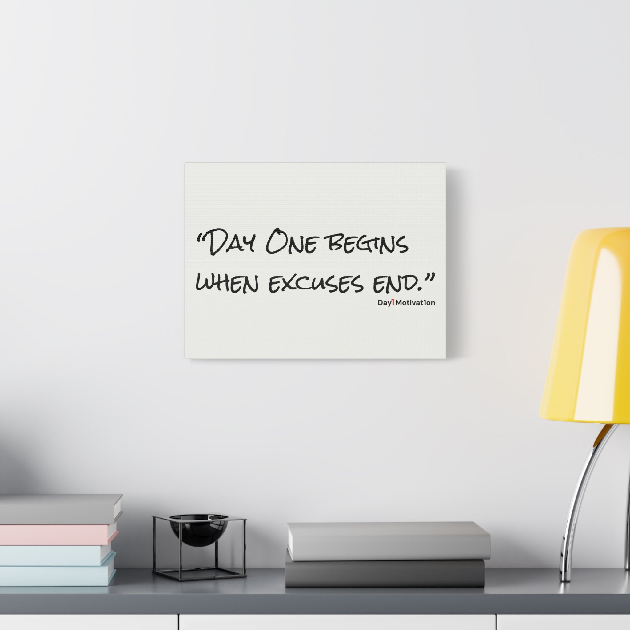 Motivational Canvas Wall Art – “Day One begins when excuses end.”