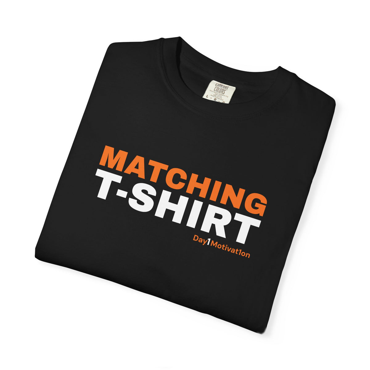 "Matching T-Shirt" | Unisex Graphic Tee with Orange and Black Text