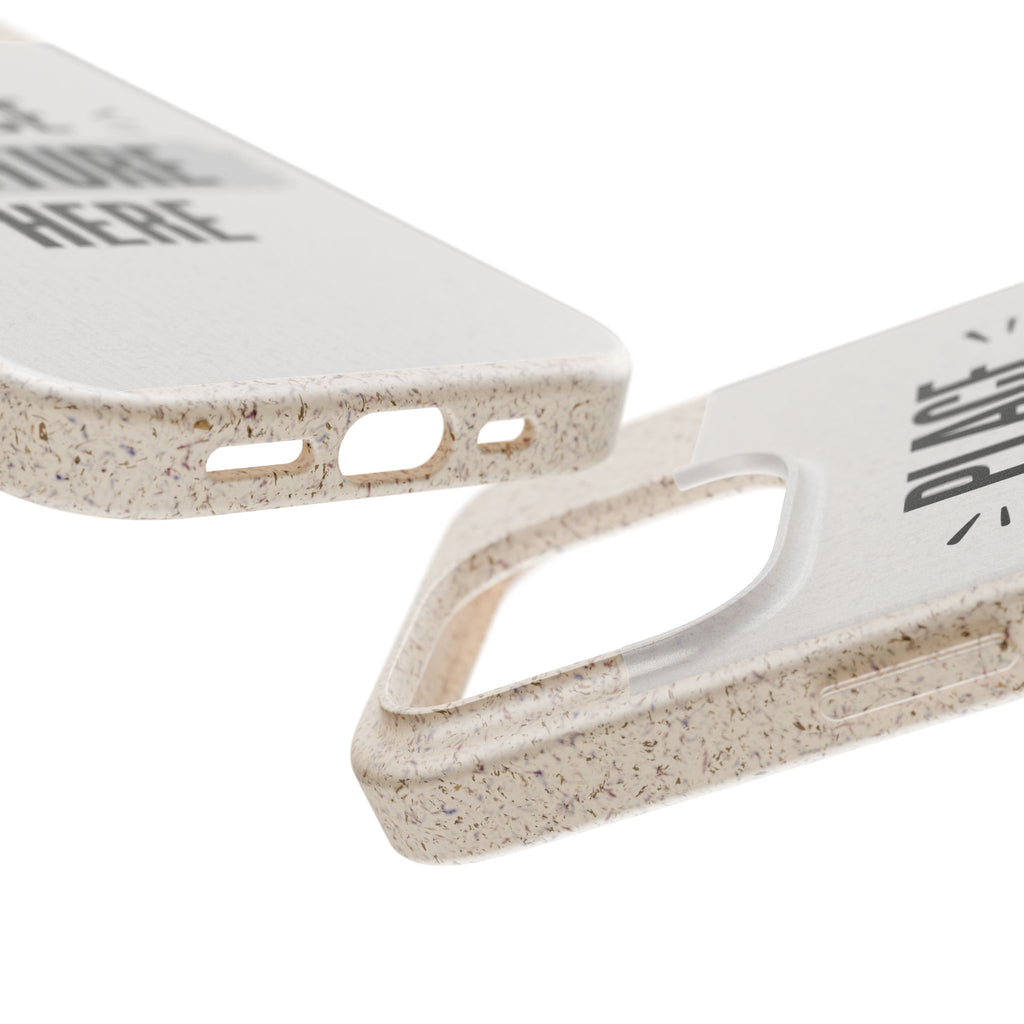 Biodegradable Phone Case — Eco-Friendly Customizable "Place Picture Here" Design