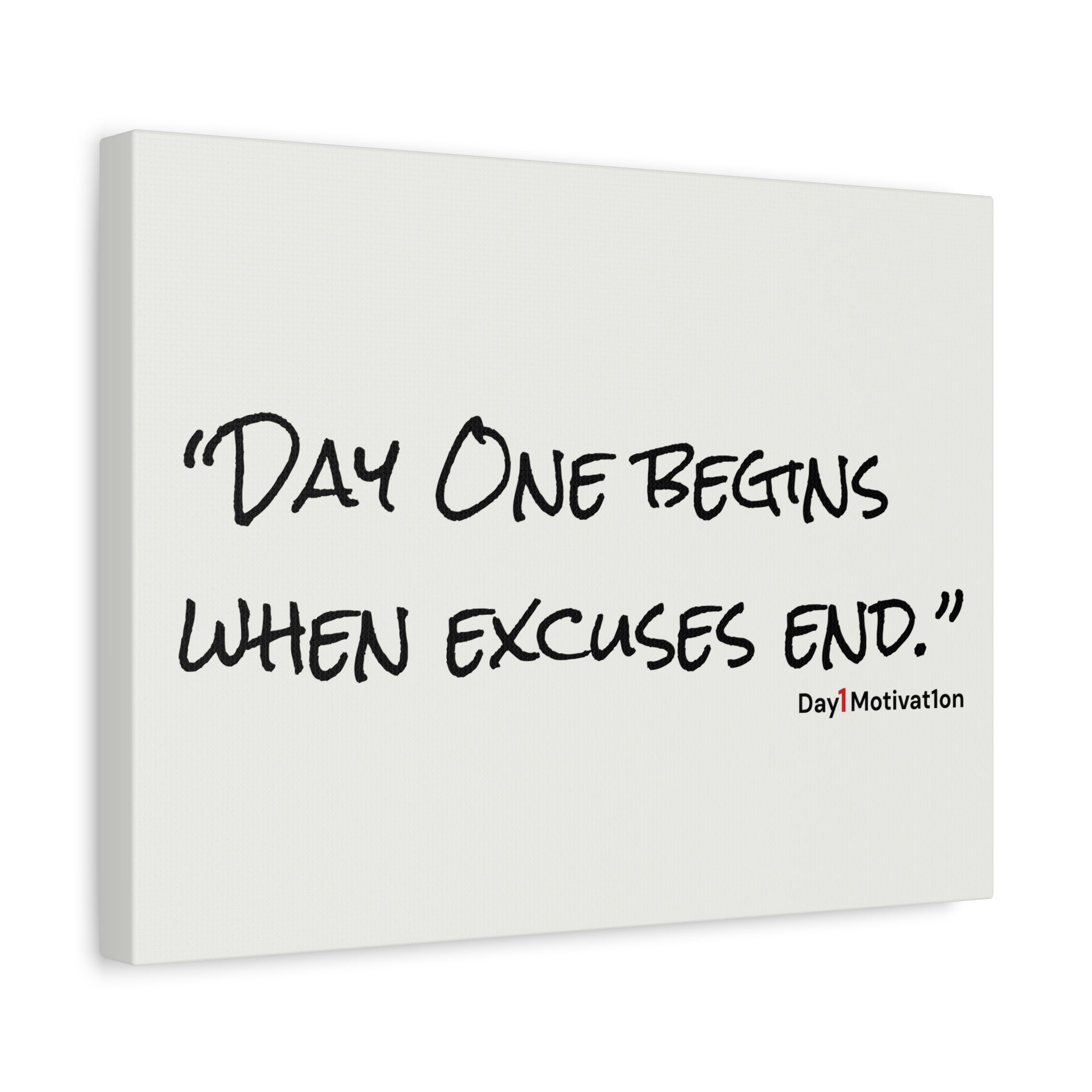 Motivational Canvas Wall Art – “Day One begins when excuses end.”