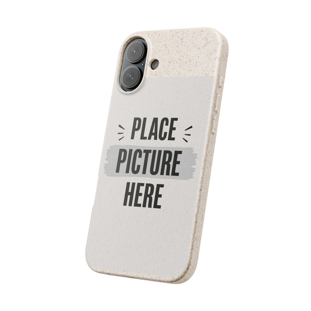 Biodegradable Phone Case — Eco-Friendly Customizable "Place Picture Here" Design