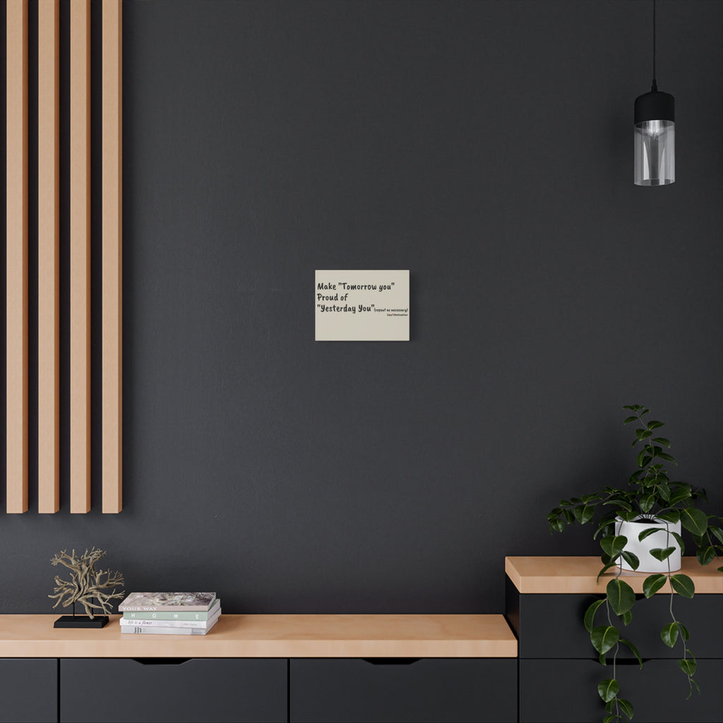 Motivational Canvas Wall Art – “Make Tomorrow You, Proud of Yesterday You”