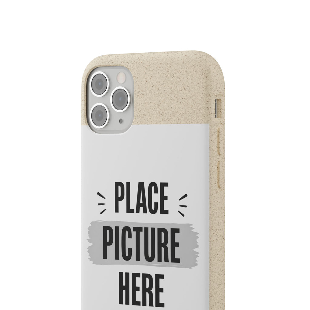 Biodegradable Phone Case — Eco-Friendly Customizable "Place Picture Here" Design