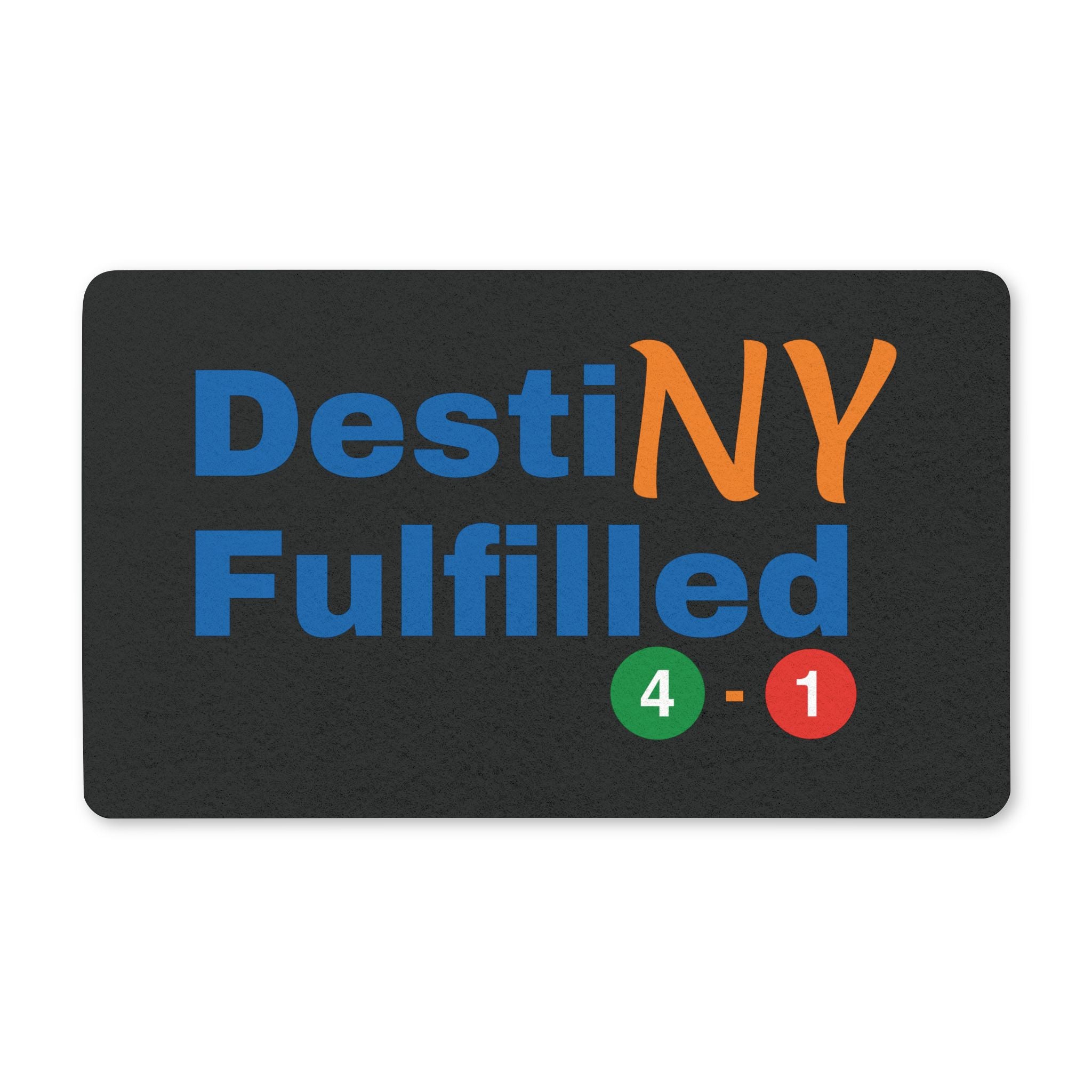"DestiNY Fulfilled" Doormat — New York Championship
