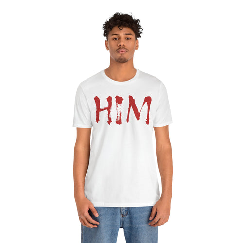 "HIM" Graphic Tee — Bold Text T-Shirt