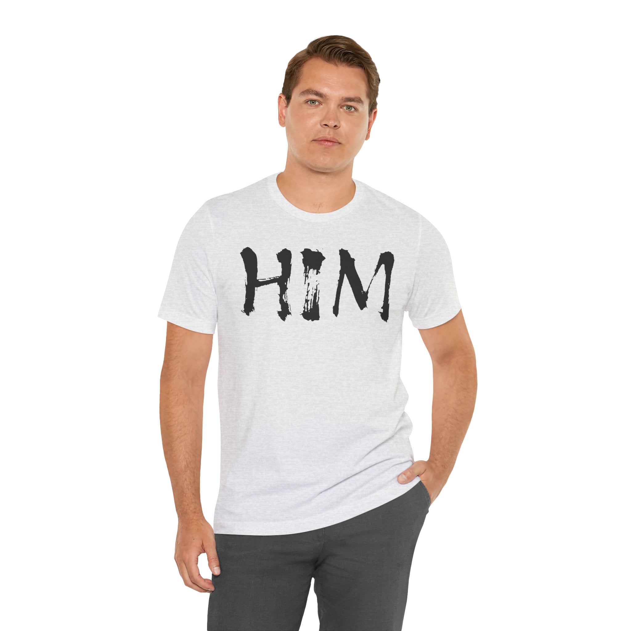 "HIM" Graphic Tee — Bold Text T-Shirt