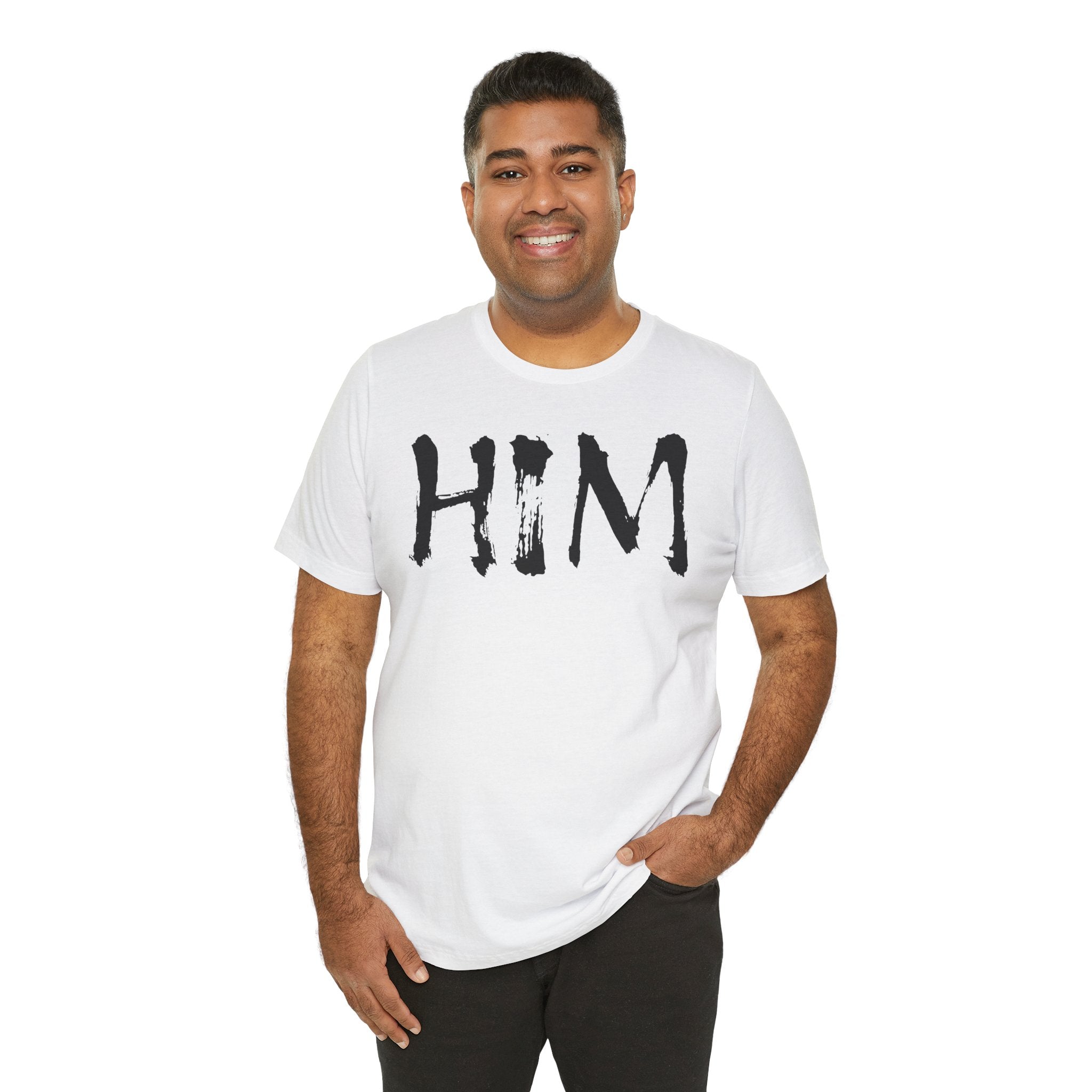 "HIM" Graphic Tee — Bold Text T-Shirt