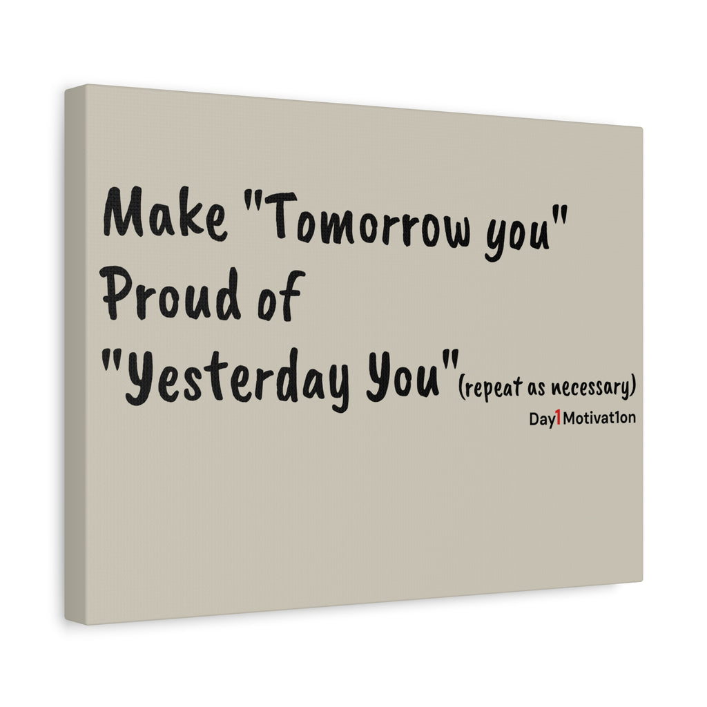 Motivational Canvas Wall Art – “Make Tomorrow You, Proud of Yesterday You”
