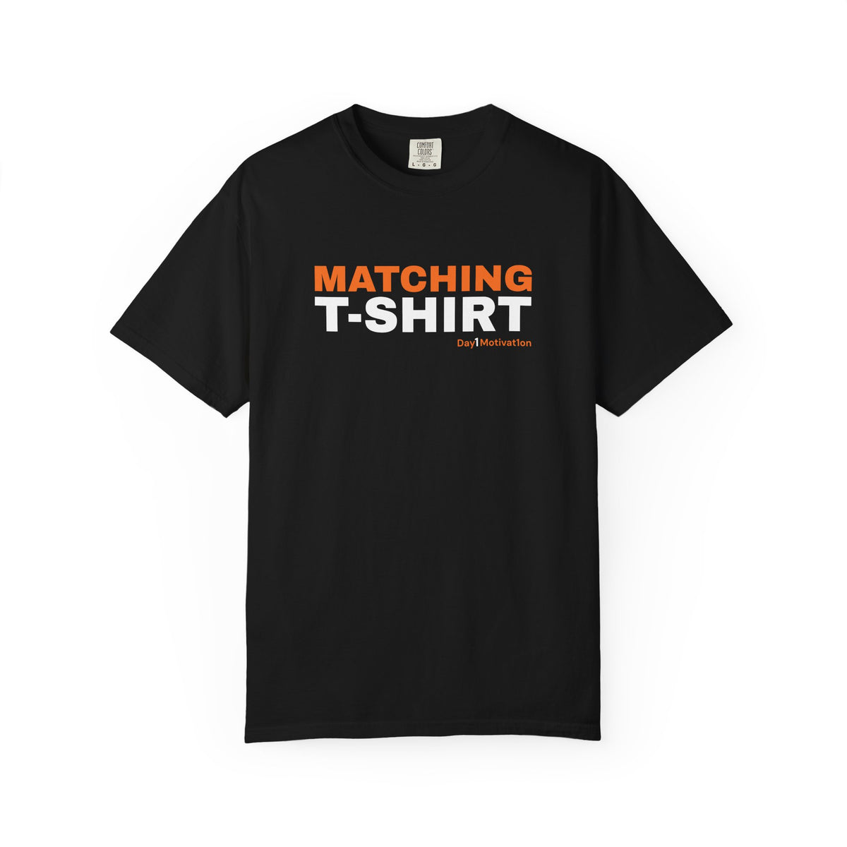 "Matching T-Shirt" | Unisex Graphic Tee with Orange and Black Text