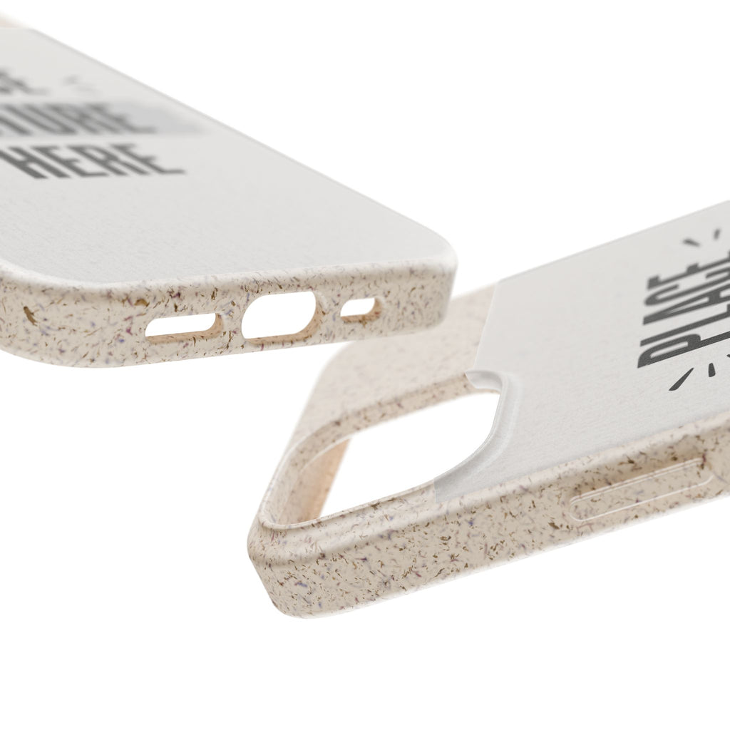 Biodegradable Phone Case — Eco-Friendly Customizable "Place Picture Here" Design