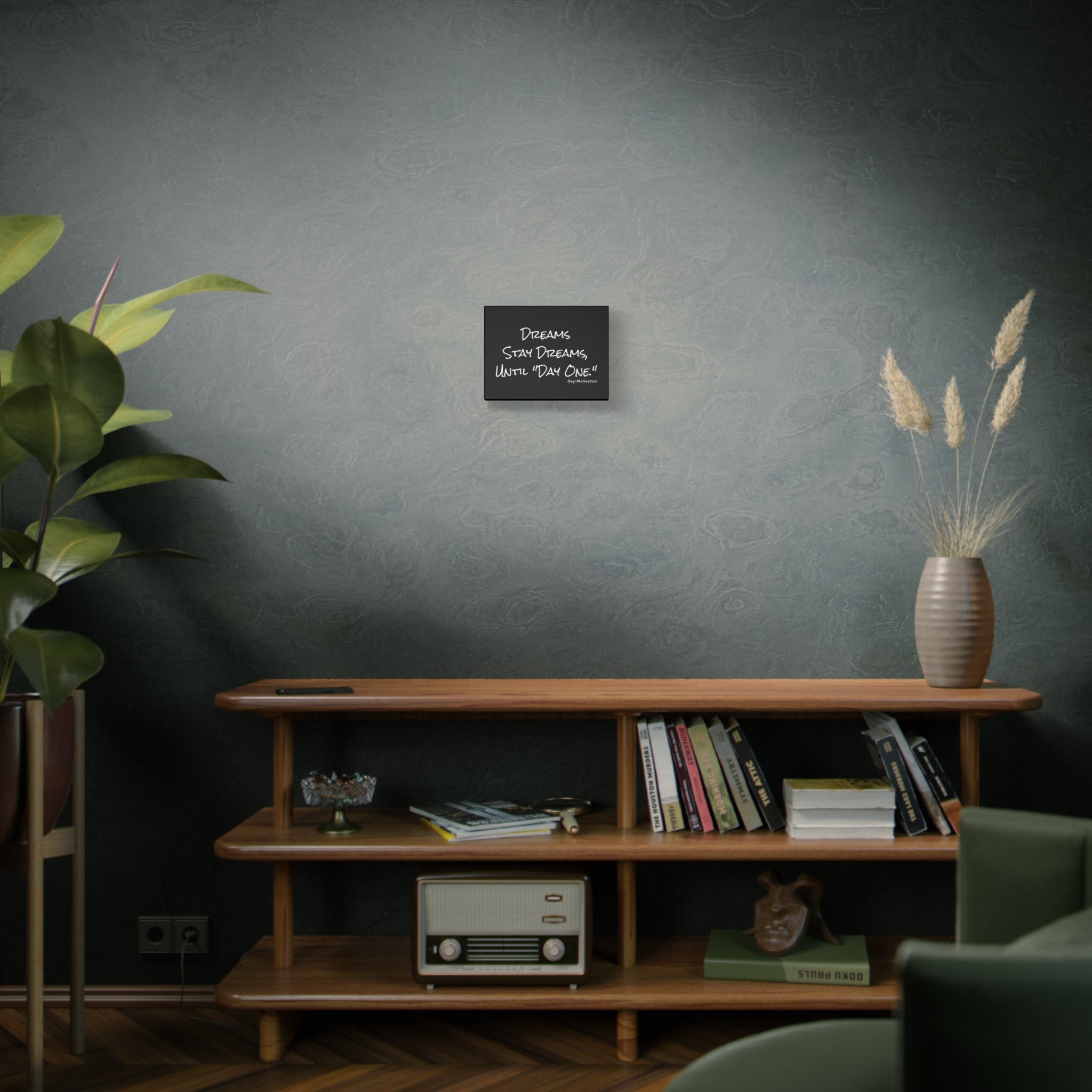 Motivational Canvas Wall Art – “Dream Stay Dreams, Until Day One”