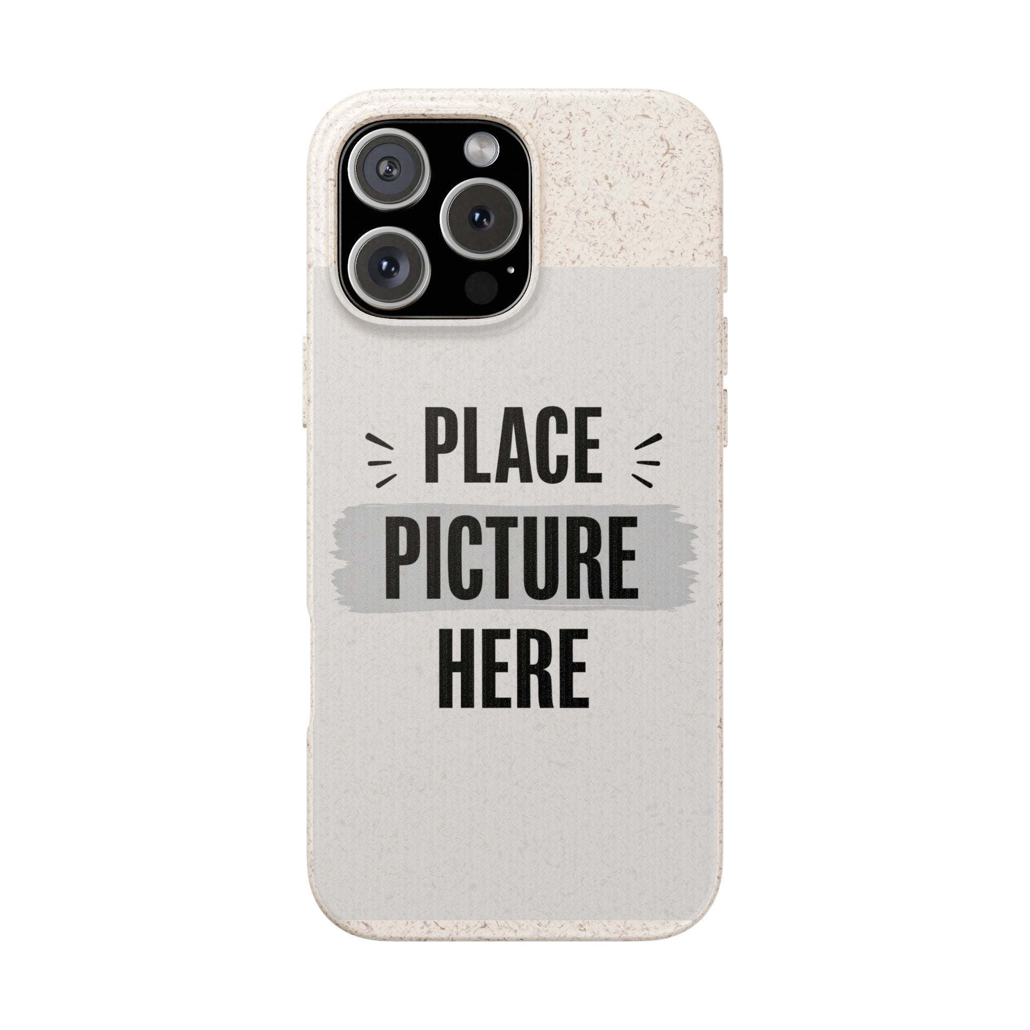 Biodegradable Phone Case — Eco-Friendly Customizable "Place Picture Here" Design