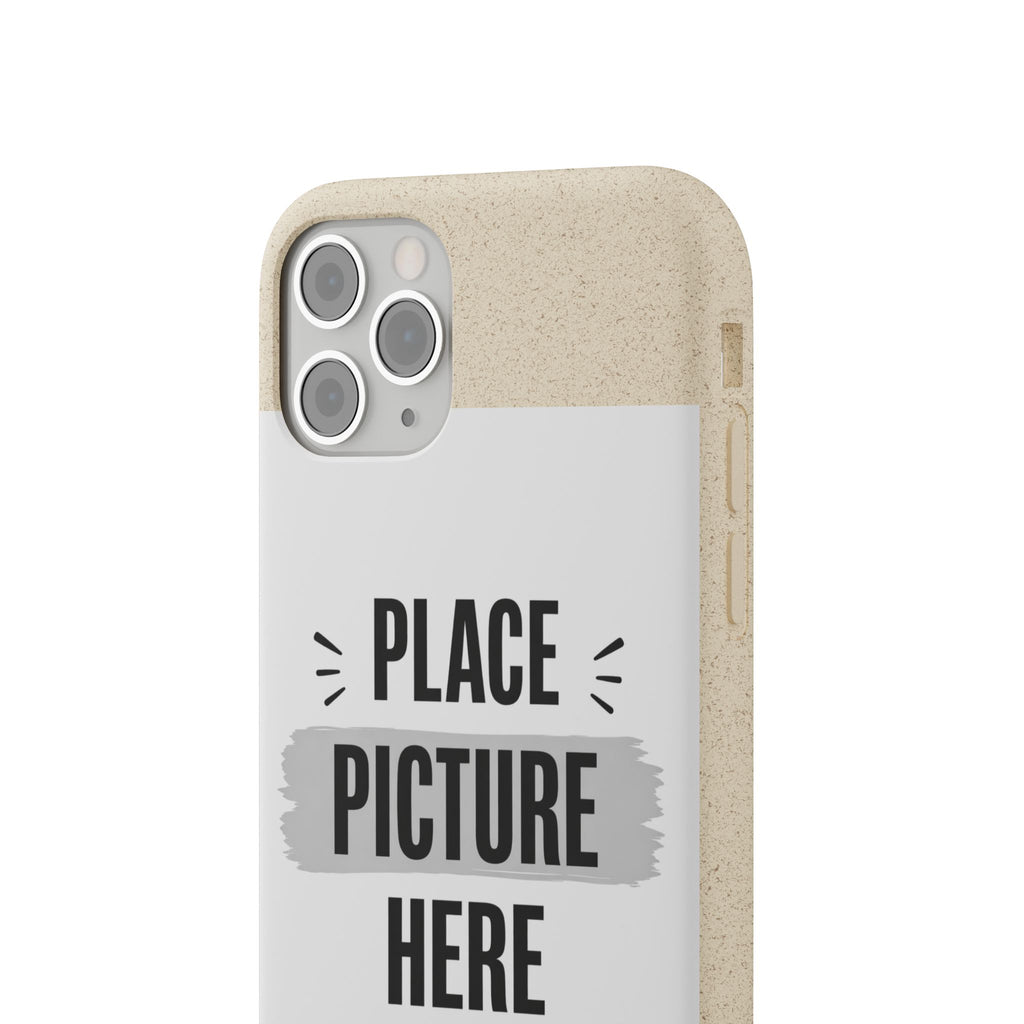 Biodegradable Phone Case — Eco-Friendly Customizable "Place Picture Here" Design