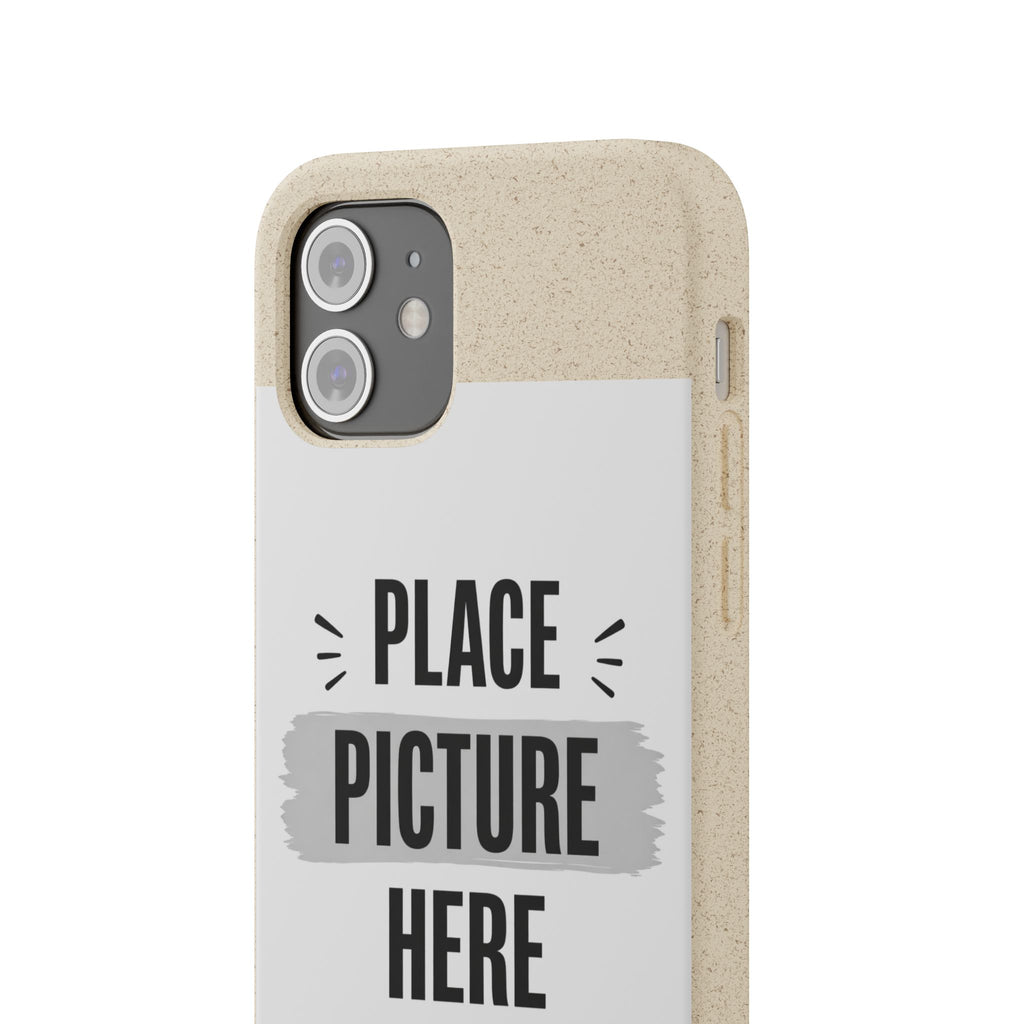 Biodegradable Phone Case — Eco-Friendly Customizable "Place Picture Here" Design