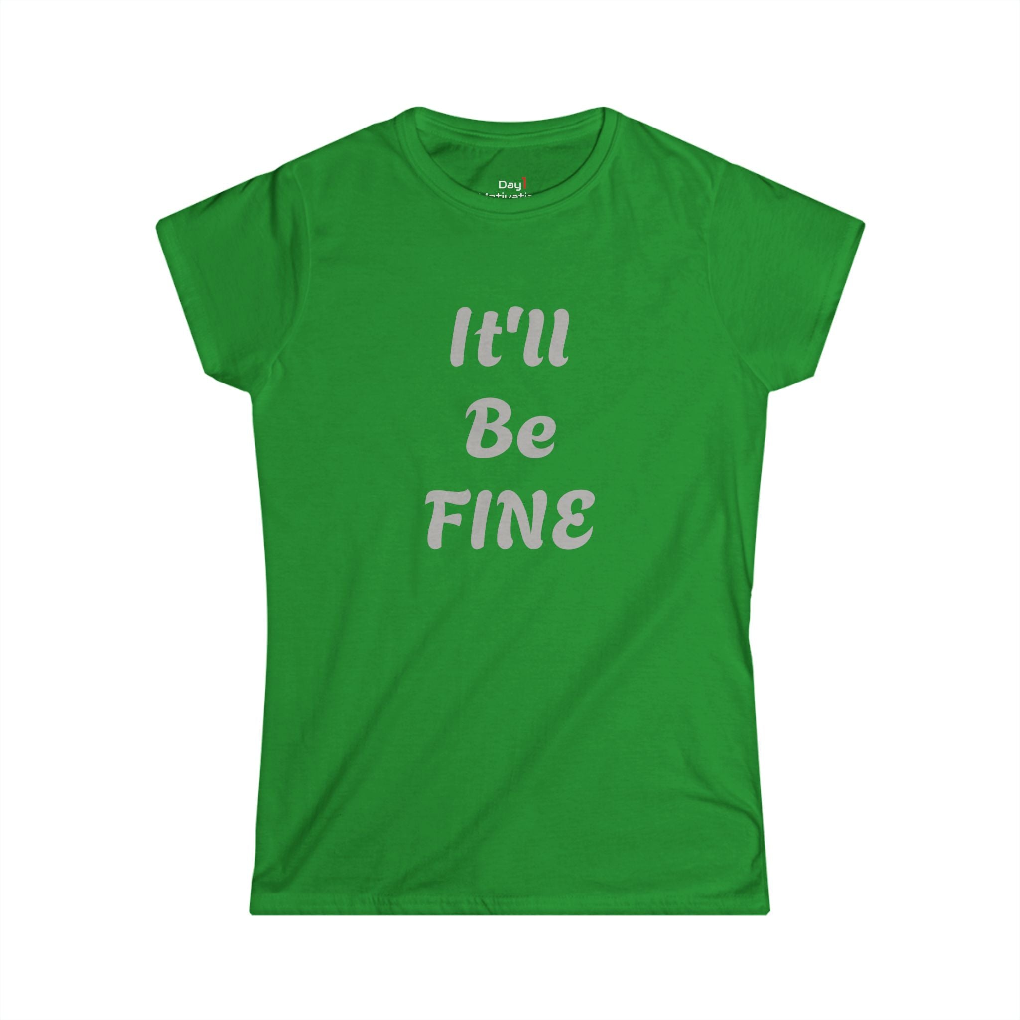 "It'll Be Fine" Graphic Tee — Women's Relaxed Comfort T-Shirt