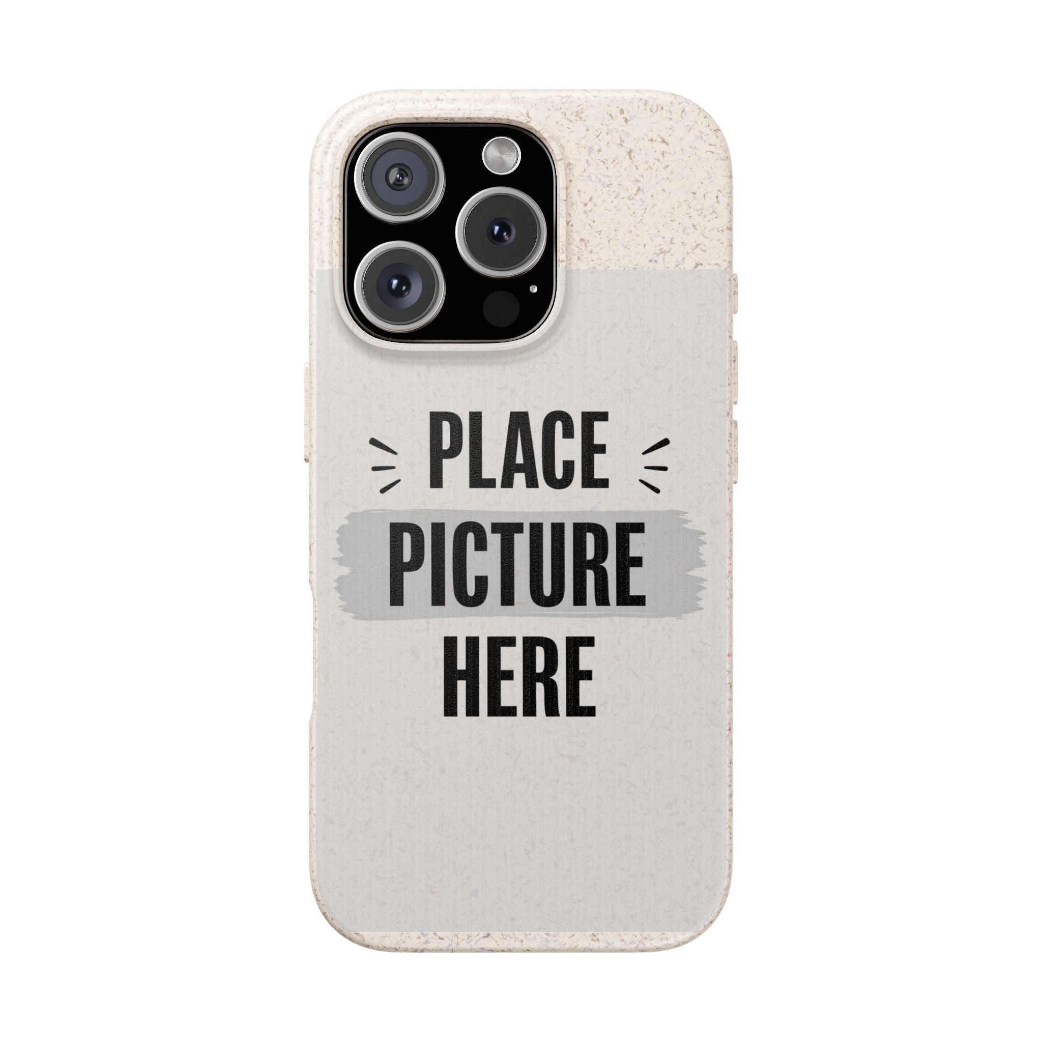 Biodegradable Phone Case — Eco-Friendly Customizable "Place Picture Here" Design