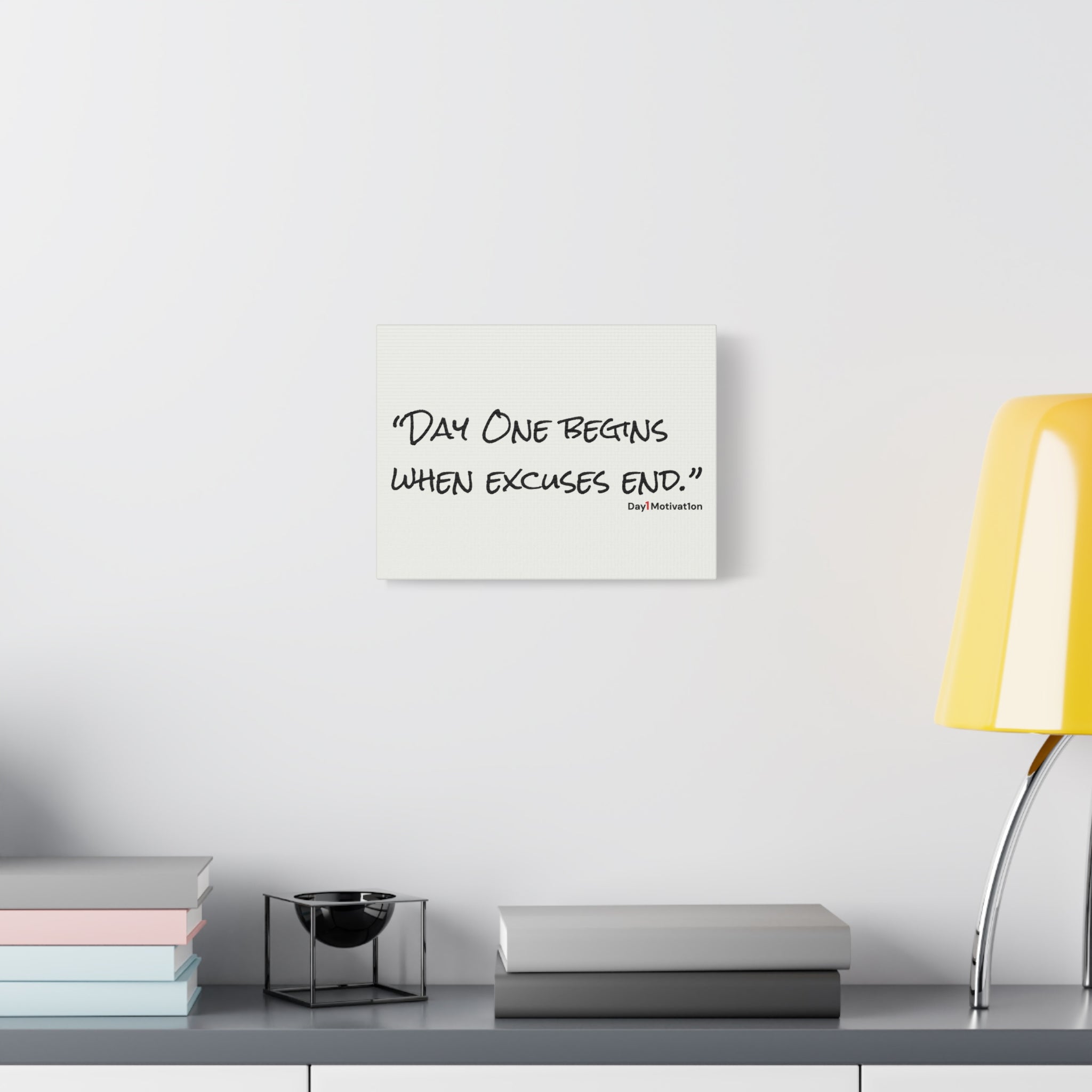 Motivational Canvas Wall Art – “Day One begins when excuses end.”
