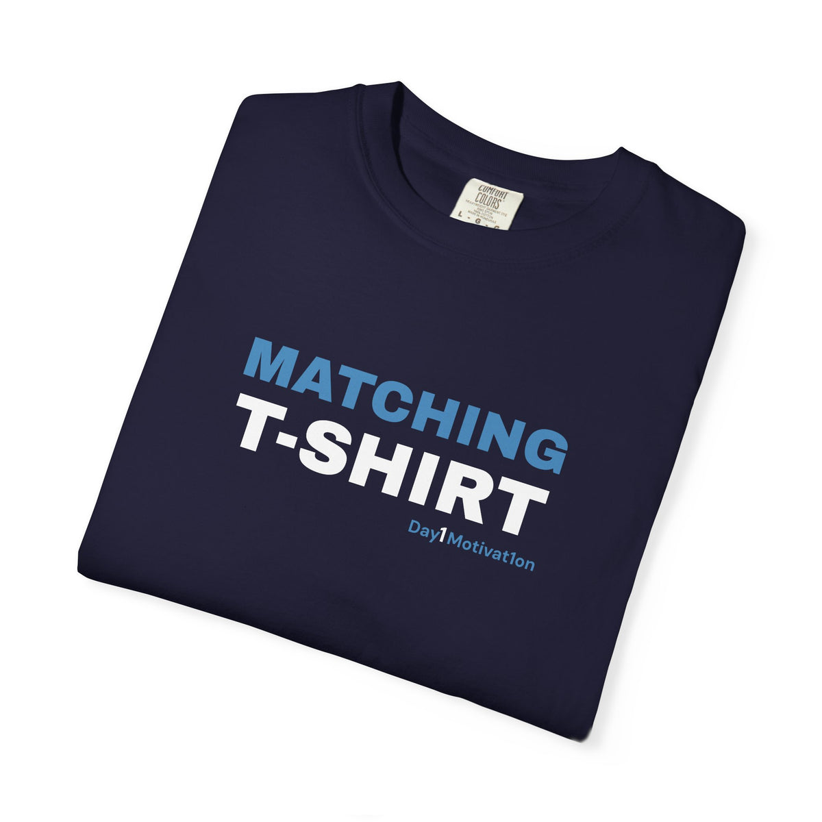 "Matching T-Shirt" | Unisex Graphic Tee with University Blue and Black Text