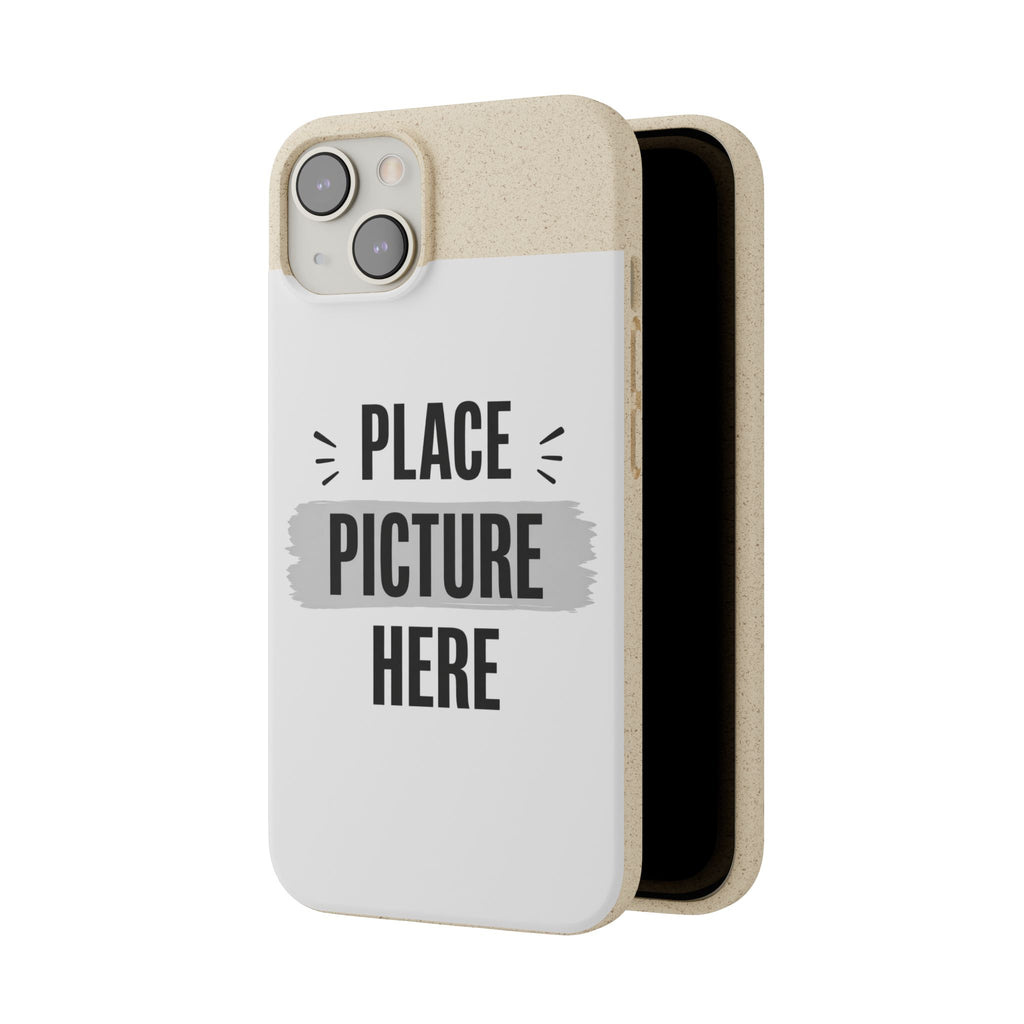 Biodegradable Phone Case — Eco-Friendly Customizable "Place Picture Here" Design