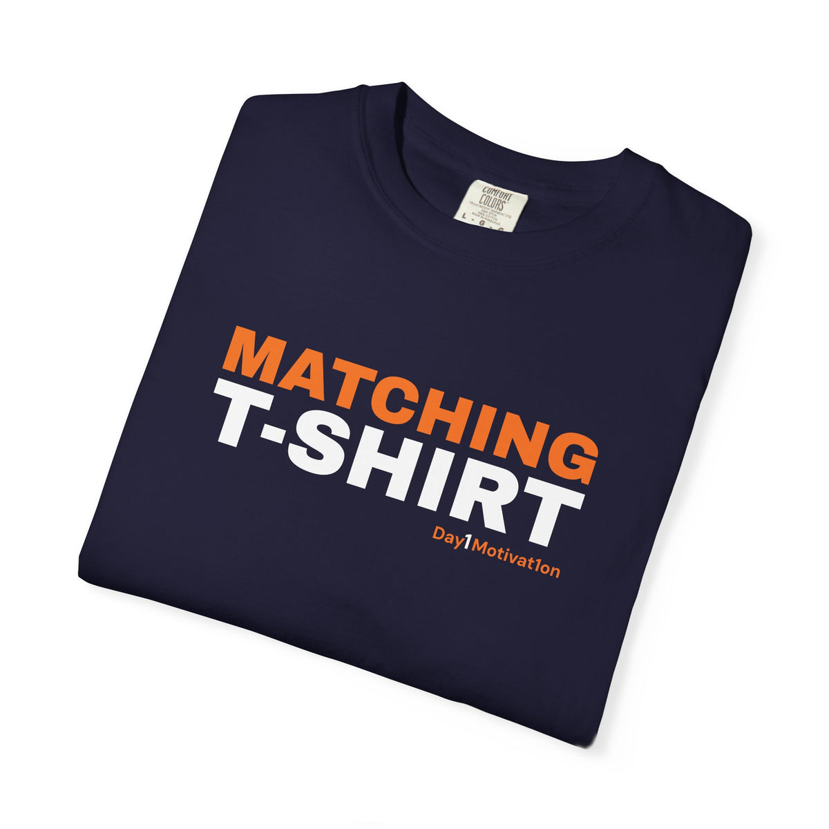 "Matching T-Shirt" | Unisex Graphic Tee with Orange and Black Text