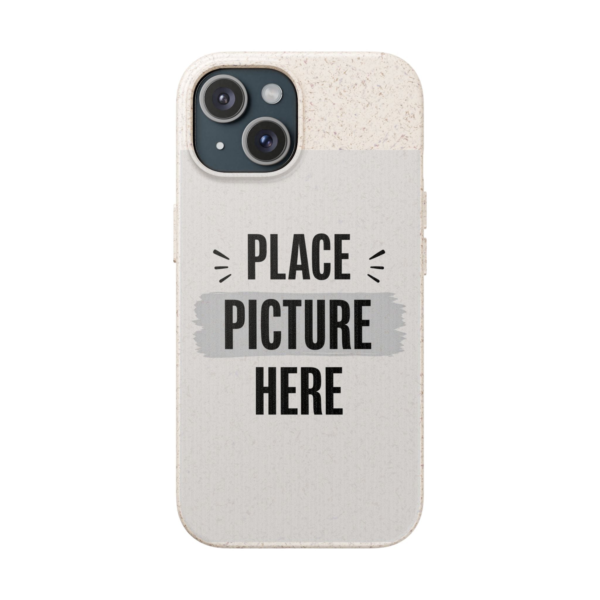 Biodegradable Phone Case — Eco-Friendly Customizable "Place Picture Here" Design