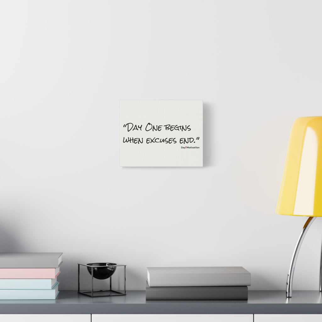 Motivational Canvas Wall Art – “Day One begins when excuses end.”