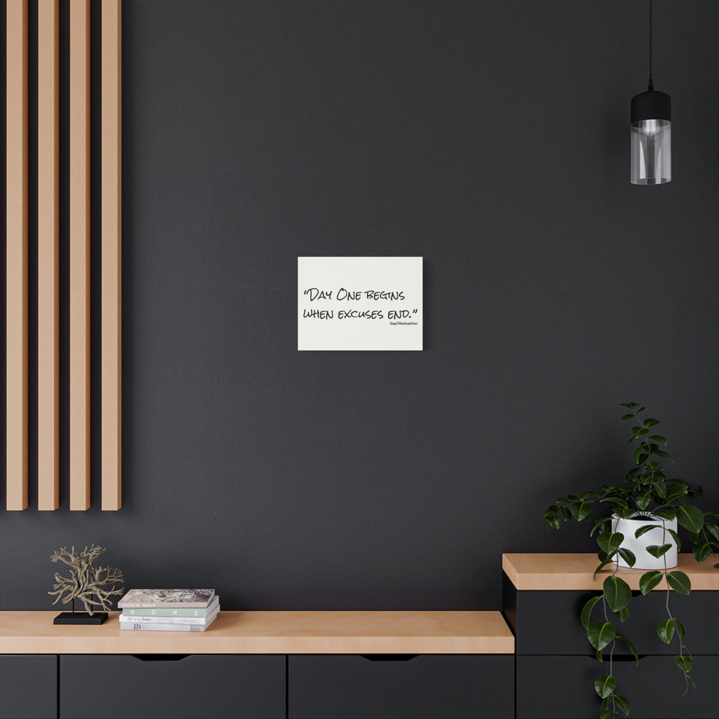 Motivational Canvas Wall Art – “Day One begins when excuses end.”