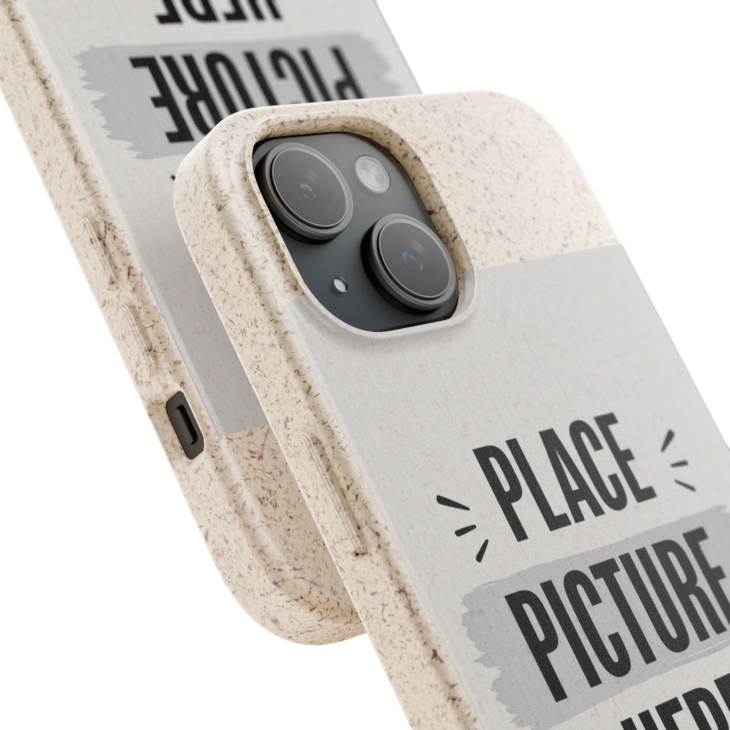 Biodegradable Phone Case — Eco-Friendly Customizable "Place Picture Here" Design