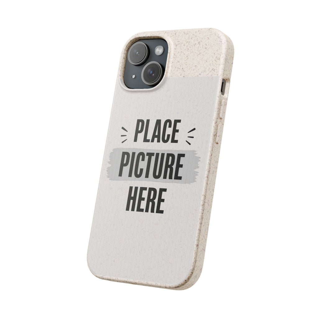 Biodegradable Phone Case — Eco-Friendly Customizable "Place Picture Here" Design
