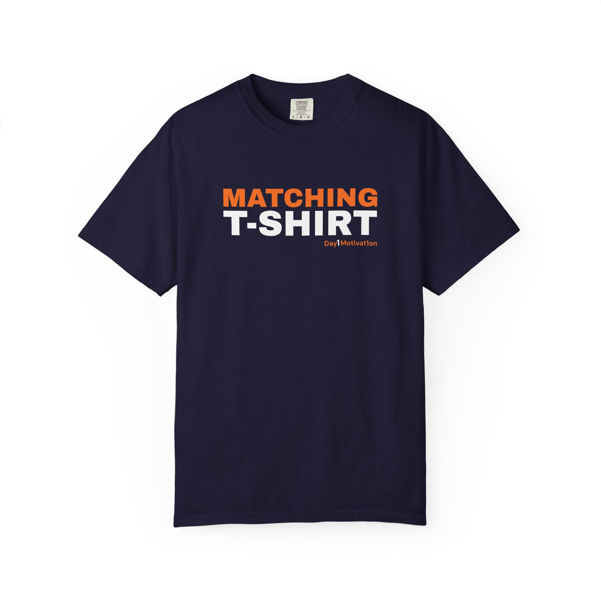 "Matching T-Shirt" | Unisex Graphic Tee with Orange and Black Text