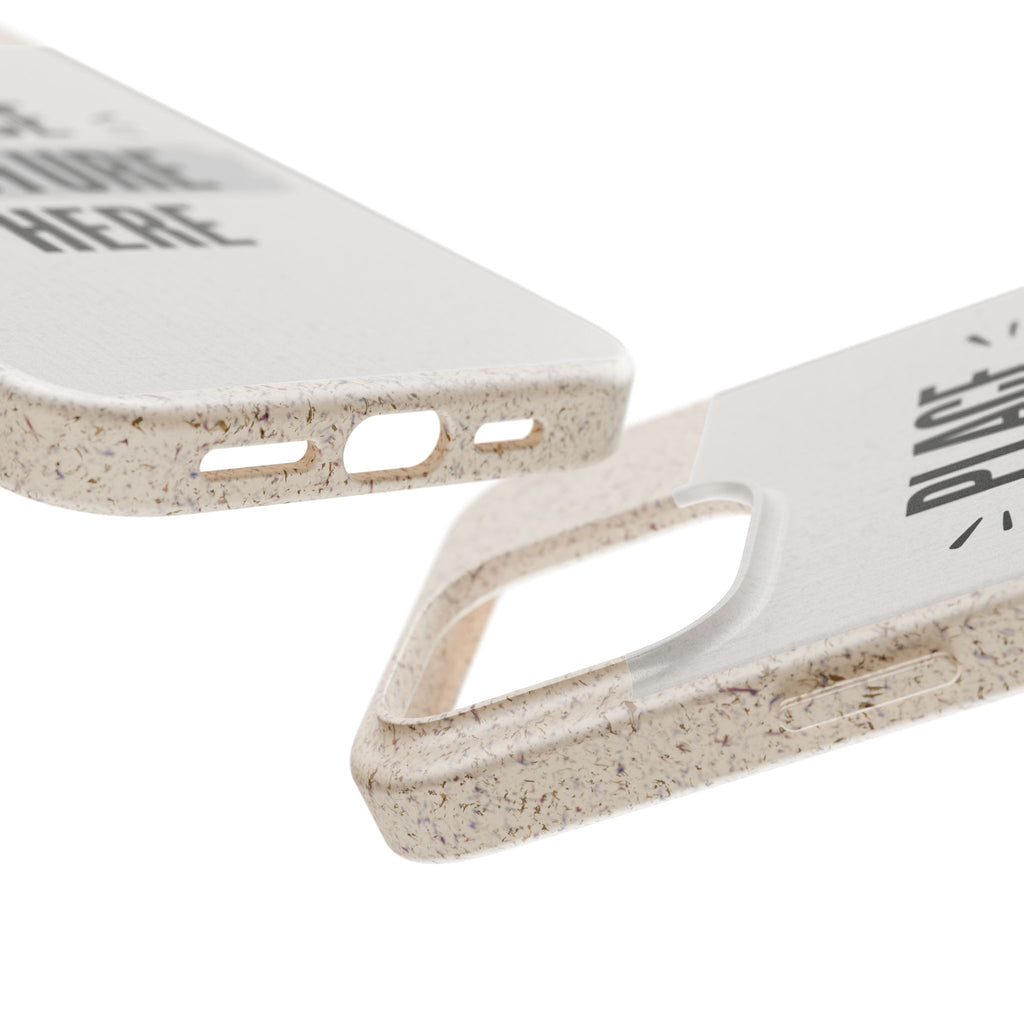 Biodegradable Phone Case — Eco-Friendly Customizable "Place Picture Here" Design