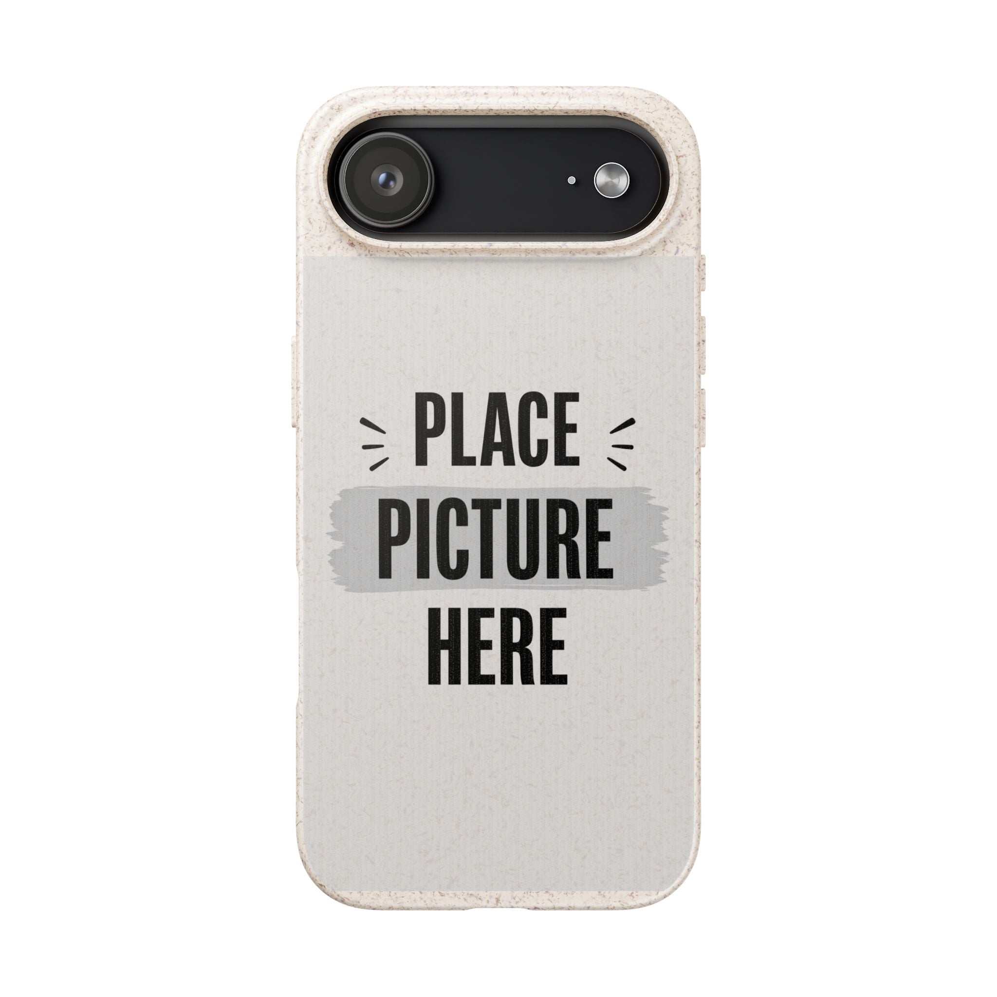 Biodegradable Phone Case — Eco-Friendly Customizable "Place Picture Here" Design