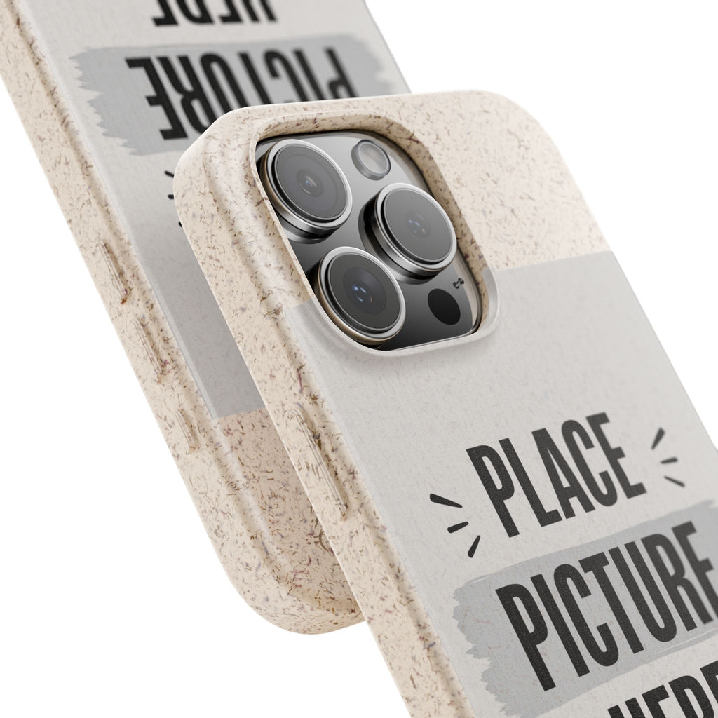 Biodegradable Phone Case — Eco-Friendly Customizable "Place Picture Here" Design