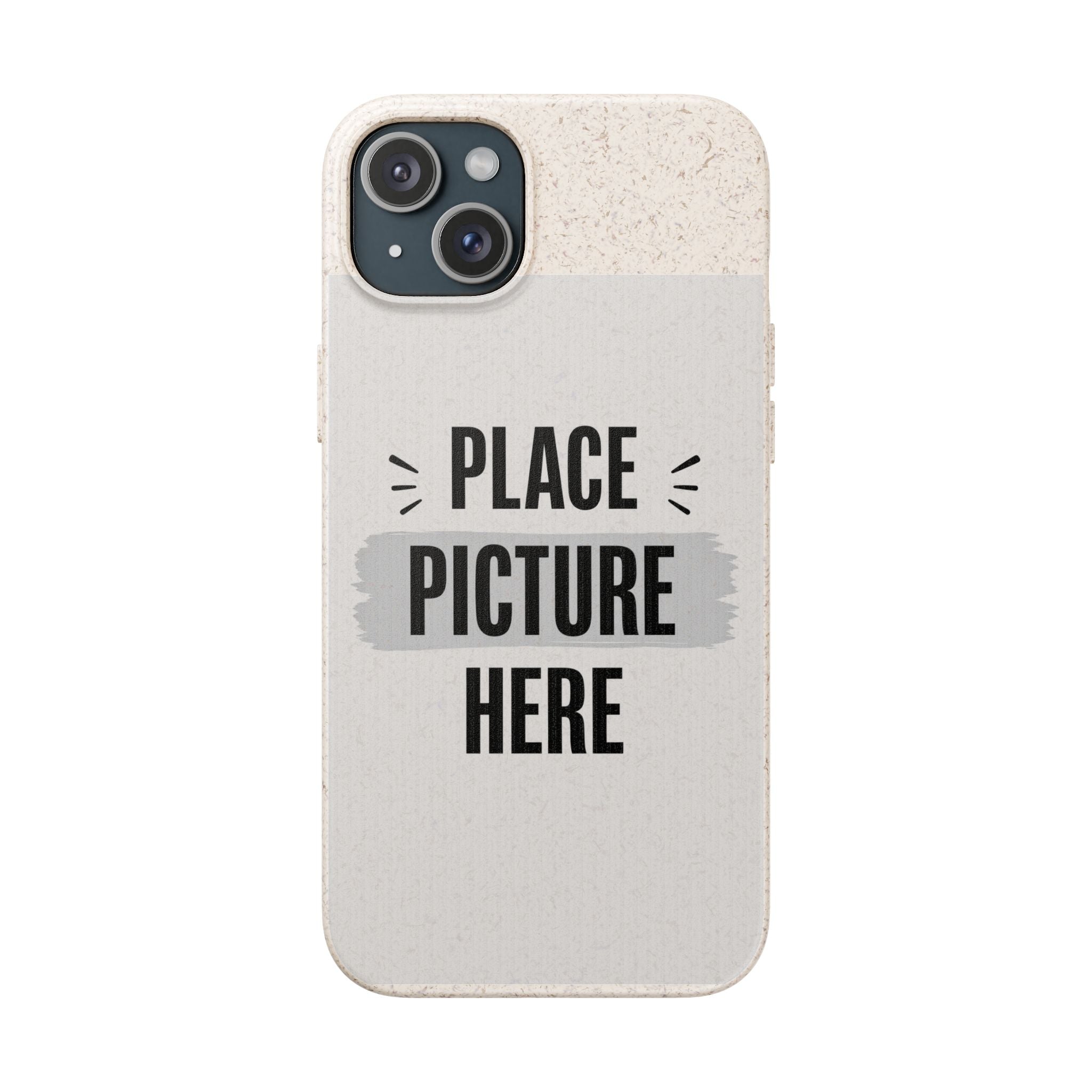 Biodegradable Phone Case — Eco-Friendly Customizable "Place Picture Here" Design