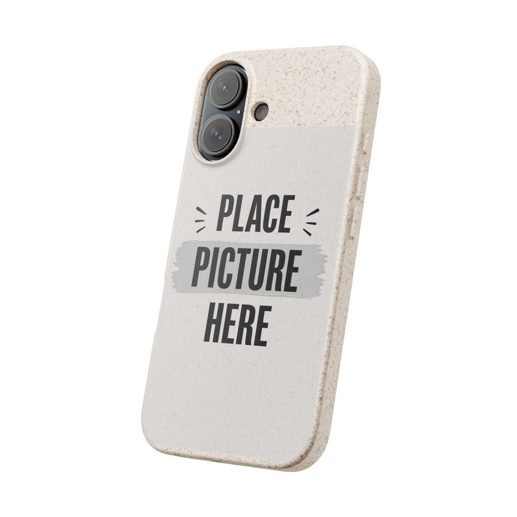 Biodegradable Phone Case — Eco-Friendly Customizable "Place Picture Here" Design